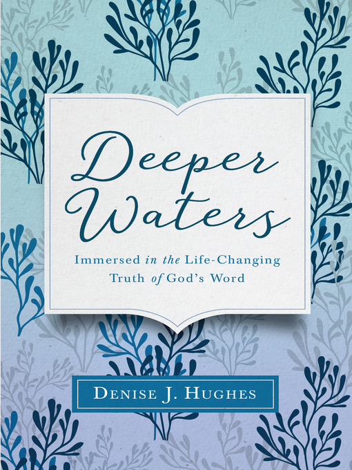 Title details for Deeper Waters by Denise J. Hughes - Available